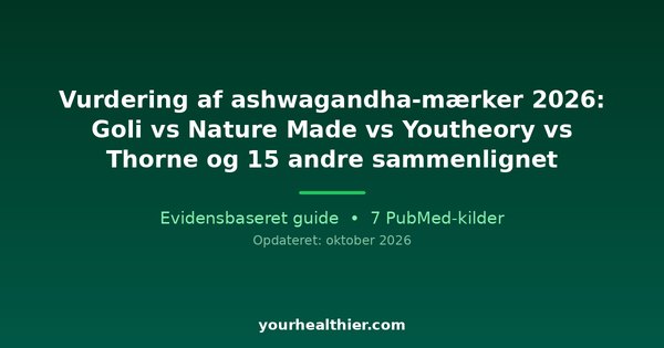 Vurdering af ashwagandha-mærker 2026: Goli vs Nature Made vs Youtheory vs Thorne og 15 andre sammenlignet