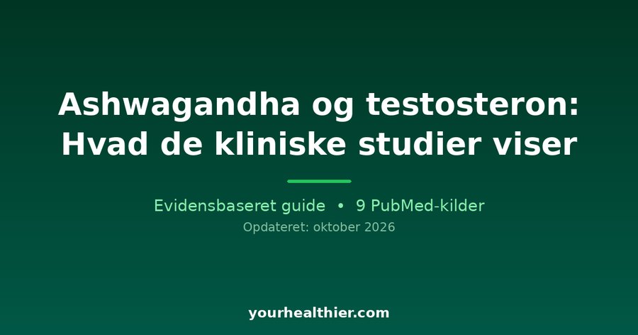Ashwagandha og testosteron: Hvad de kliniske studier viser