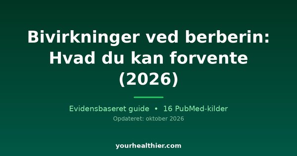 Bivirkninger ved berberin: Hvad du kan forvente (2026)