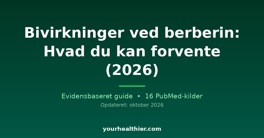 Bivirkninger ved berberin: Hvad du kan forvente (2026)