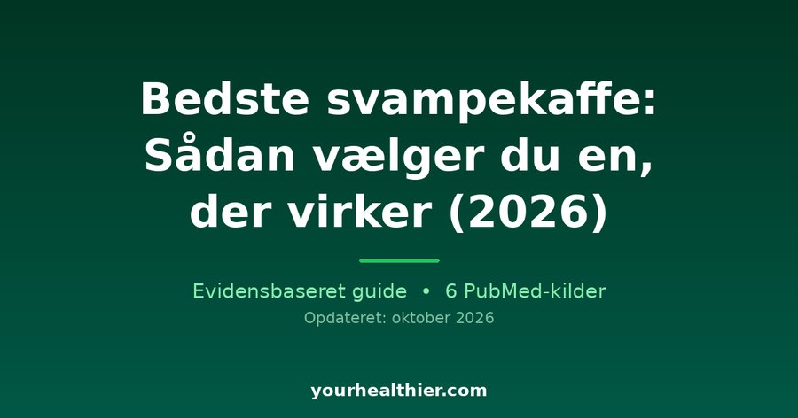 Bedste svampekaffe: Sådan vælger du en, der virker (2026)