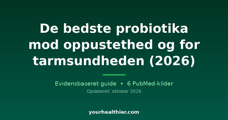 De bedste probiotika mod oppustethed og for tarmsundheden (2026)