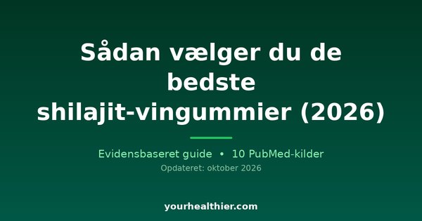 Sådan vælger du de bedste shilajit-vingummier (2026)