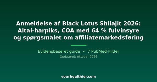 Anmeldelse af Black Lotus Shilajit 2026: Altai-harpiks, COA med 64 % fulvinsyre og spørgsmålet om affiliatemarkedsføring