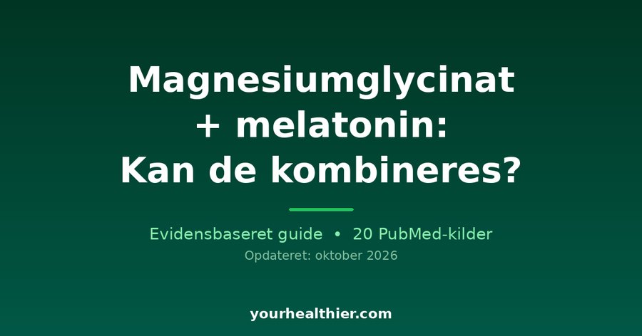 Magnesiumglycinat + melatonin: Kan de kombineres?