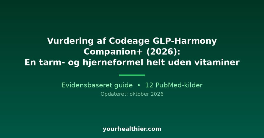 Vurdering af Codeage GLP-Harmony Companion+ (2026): En tarm- og hjerneformel helt uden vitaminer