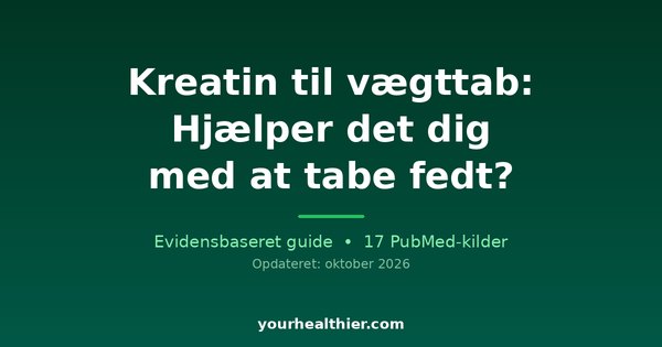 Kreatin til vægttab: Hjælper det dig med at tabe fedt?