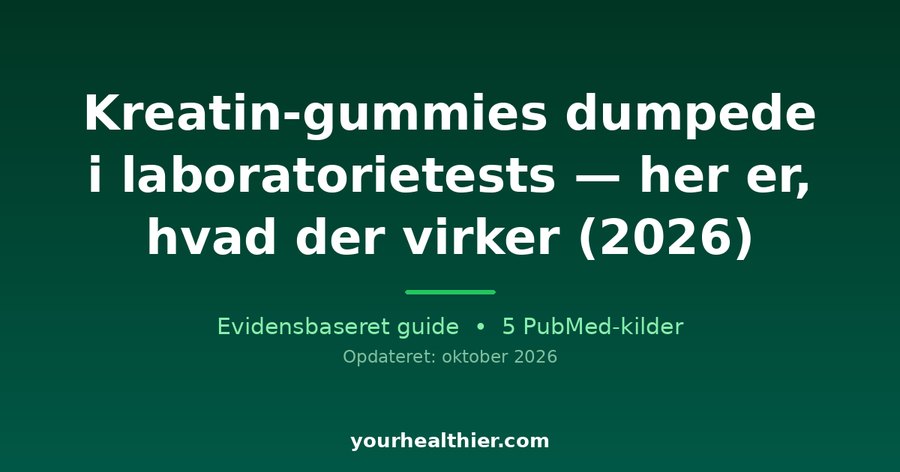 Kreatin-gummies dumpede i laboratorietests — her er, hvad der virker (2026)