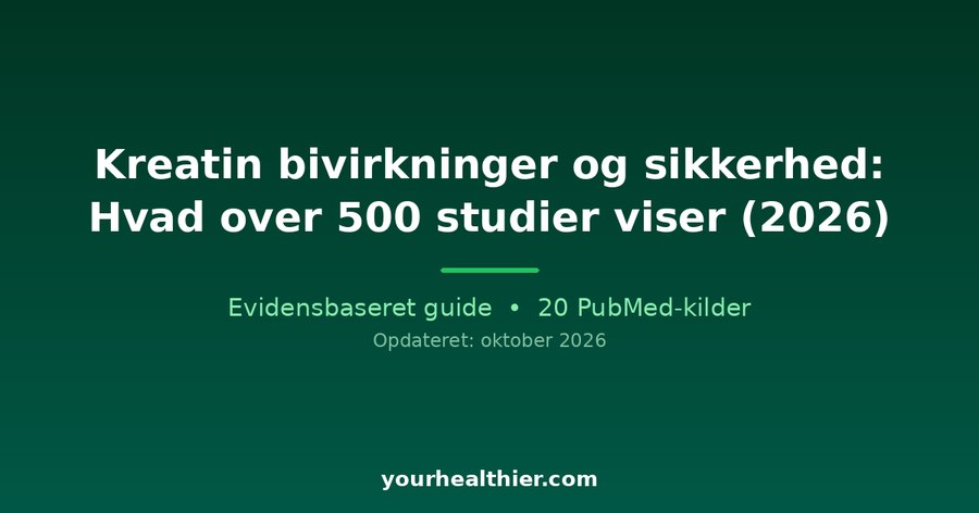 Kreatin bivirkninger og sikkerhed: Hvad over 500 studier viser (2026)