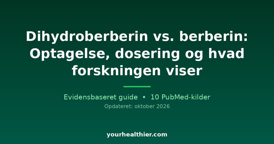 Dihydroberberin vs. berberin: Optagelse, dosering og hvad forskningen viser