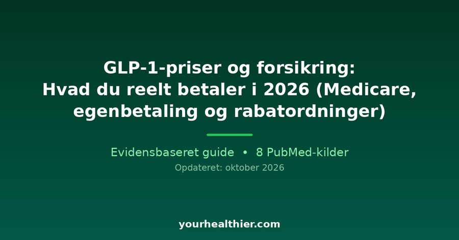 GLP-1-priser og forsikring: Hvad du reelt betaler i 2026 (Medicare, egenbetaling og rabatordninger)