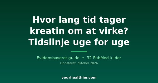 Hvor lang tid tager kreatin om at virke? Tidslinje uge for uge
