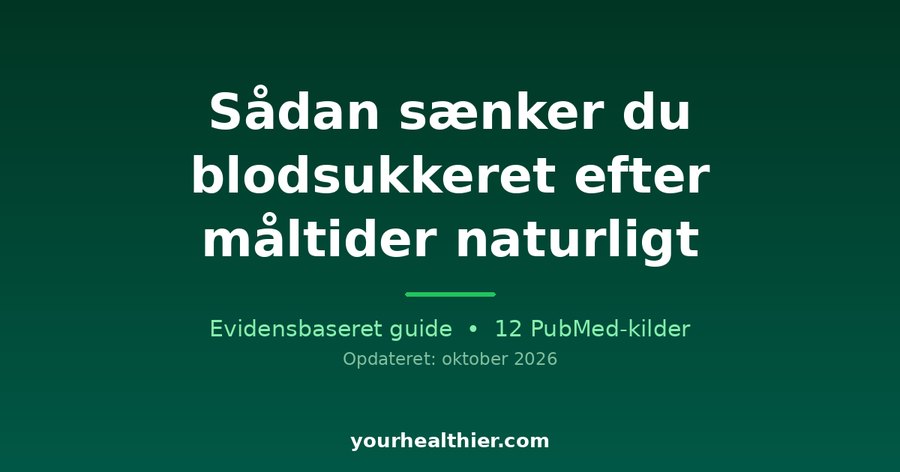 Sådan sænker du blodsukkeret efter måltider naturligt