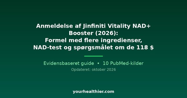 Anmeldelse af Jinfiniti Vitality NAD+ Booster (2026): Formel med flere ingredienser, NAD-test og spørgsmålet om de 118 $