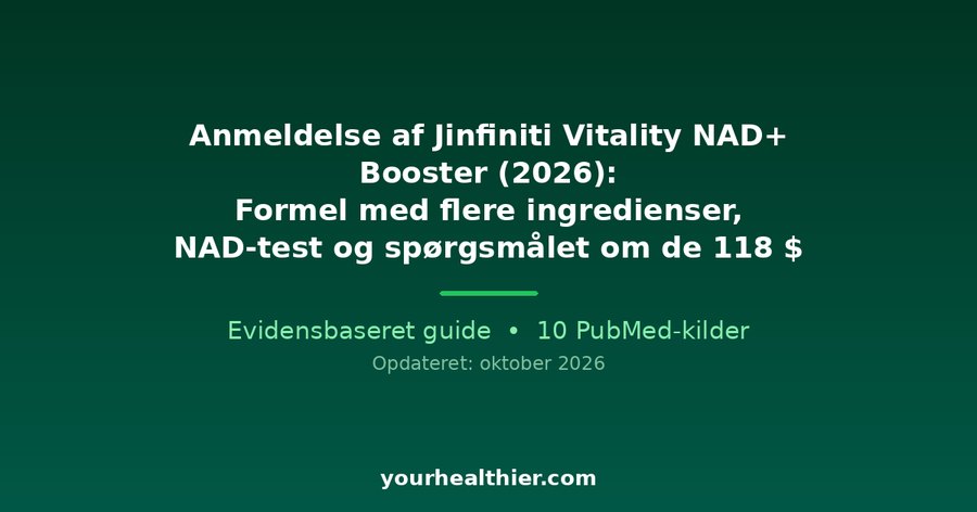 Anmeldelse af Jinfiniti Vitality NAD+ Booster (2026): Formel med flere ingredienser, NAD-test og spørgsmålet om de 118 $