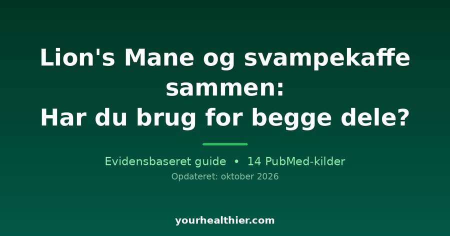 Lion’s Mane og svampekaffe sammen: Har du brug for begge dele?
