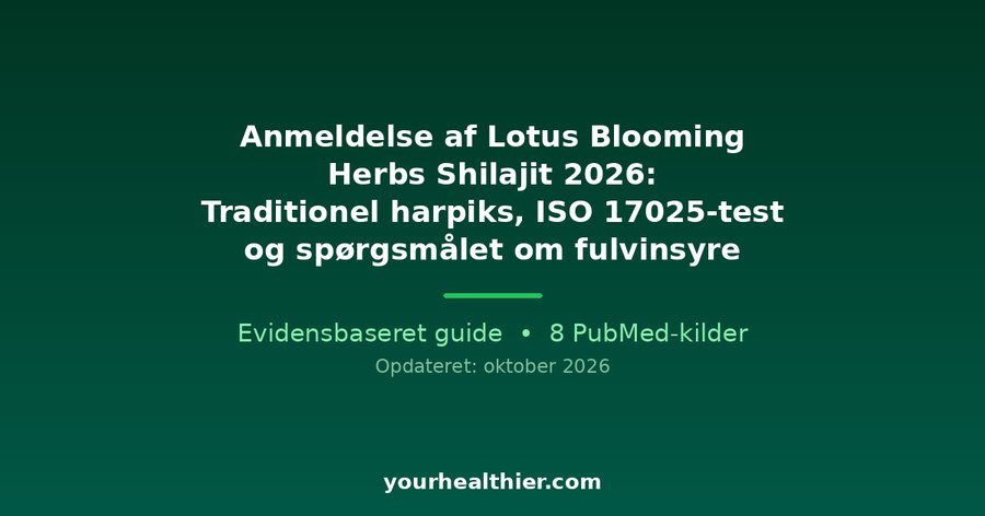 Anmeldelse af Lotus Blooming Herbs Shilajit 2026: Traditionel harpiks, ISO 17025-test og spørgsmålet om fulvinsyre