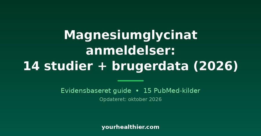 Magnesiumglycinat anmeldelser: 14 studier + brugerdata (2026)