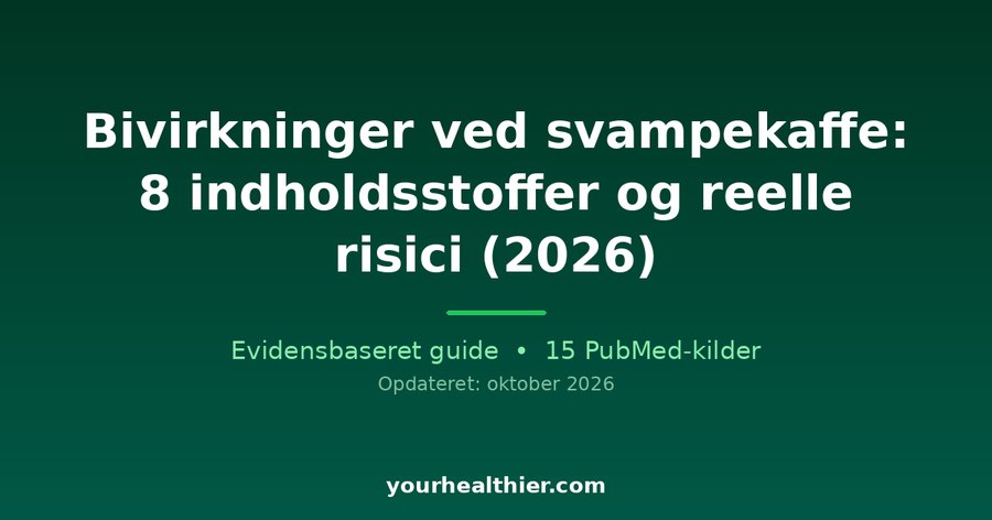 Bivirkninger ved svampekaffe: 8 indholdsstoffer og reelle risici (2026)