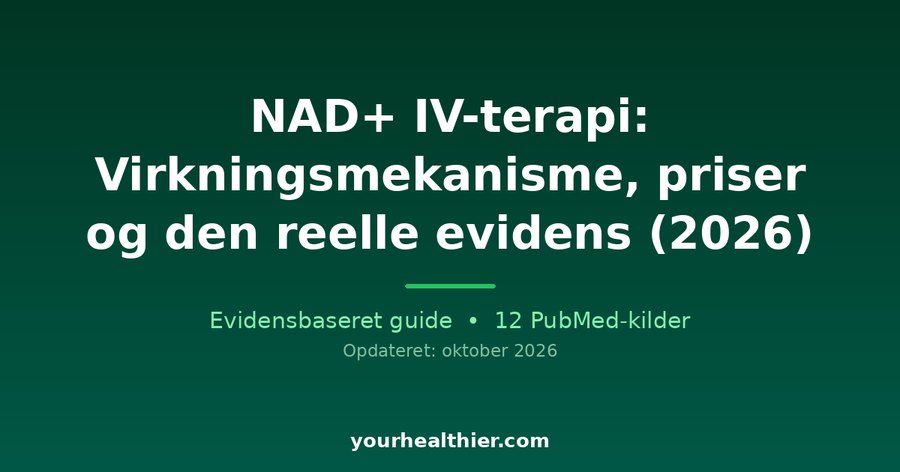 NAD+ IV-terapi: Virkningsmekanisme, priser og den reelle evidens (2026)
