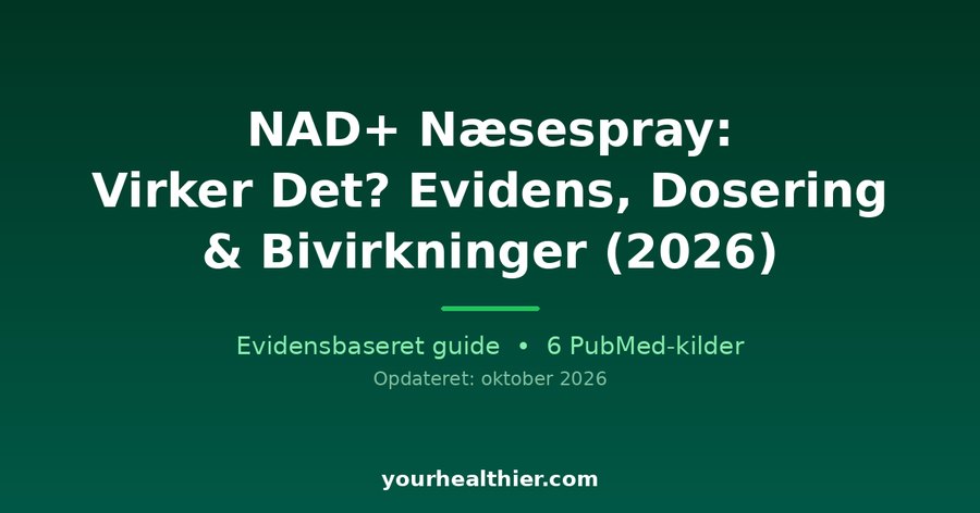 NAD+ Næsespray: Virker Det? Evidens, Dosering & Bivirkninger (2026)