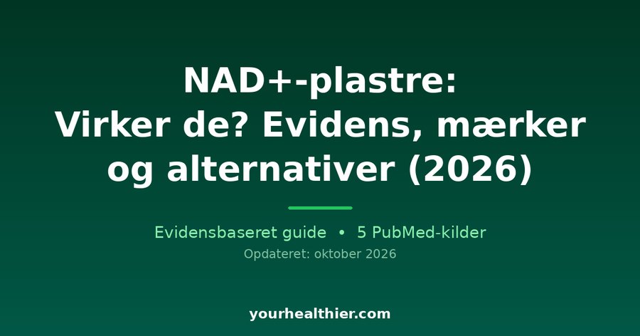 NAD+-plastre: Virker de? Evidens, mærker og alternativer (2026)