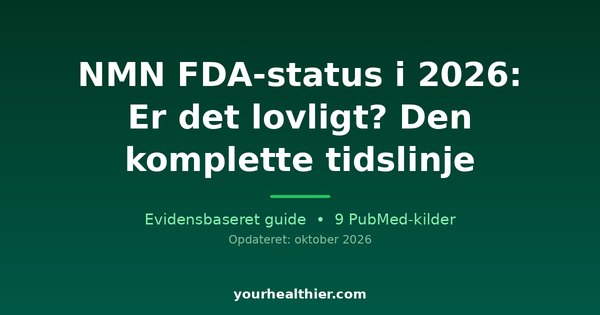NMN FDA-status i 2026: Er det lovligt? Den komplette tidslinje