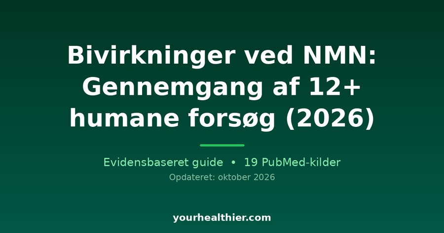 Bivirkninger ved NMN: Gennemgang af 12+ humane forsøg (2026)