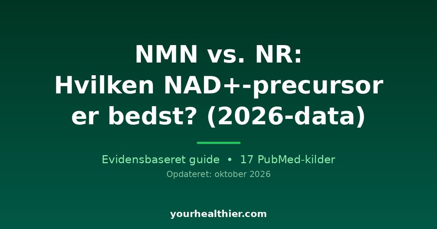NMN vs. NR: Hvilken NAD+-precursor er bedst? (2026-data)
