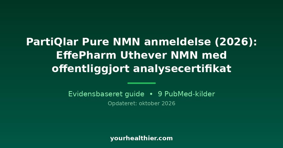 PartiQlar Pure NMN anmeldelse (2026): EffePharm Uthever NMN med offentliggjort analysecertifikat