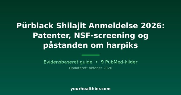 Pürblack Shilajit Anmeldelse 2026: Patenter, NSF-screening og påstanden om harpiks