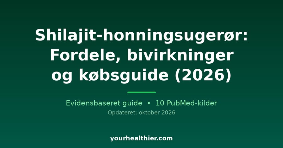 Shilajit-honningsugerør: Fordele, bivirkninger og købsguide (2026)