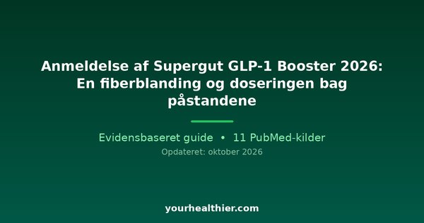 Anmeldelse af Supergut GLP-1 Booster 2026: En fiberblanding og doseringen bag påstandene