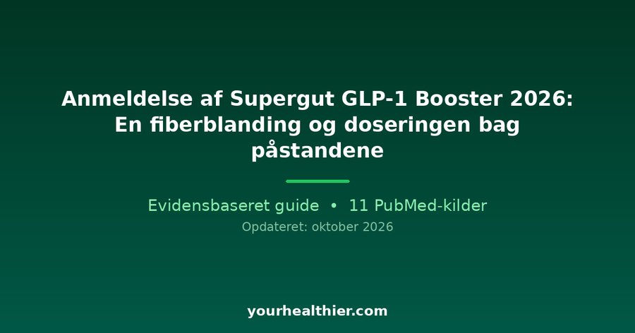 Anmeldelse af Supergut GLP-1 Booster 2026: En fiberblanding og doseringen bag påstandene