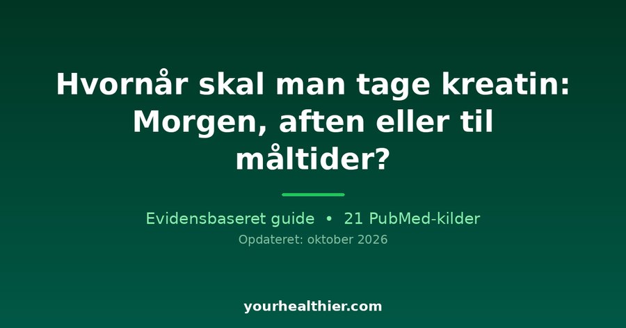 Hvornår skal man tage kreatin: Morgen, aften eller til måltider?
