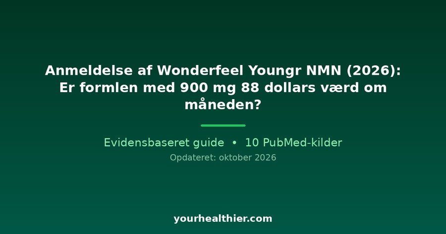 Anmeldelse af Wonderfeel Youngr NMN (2026): Er formlen med 900 mg 88 dollars værd om måneden?